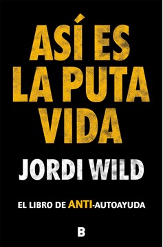 Así Es La Puta Vida / That'S F**** Life (Hardcover Book)