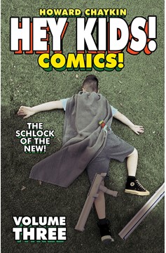 Hey Kids Comics Graphic Novel Volume 3 The Schlock of the New