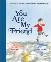 You Are My Friend Story Mr Rogers & Neighborhood Picturebook