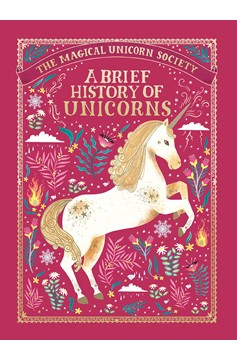 The Magical Unicorn Society: A Brief History of Unicorns (The Magical Unicorn Society, 2) Hardcover
