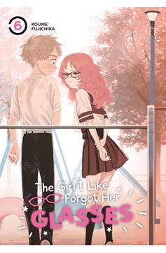 The Girl I Like Forgot Her Glasses Manga Volume 6