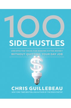100 Side Hustles (Hardcover Book)