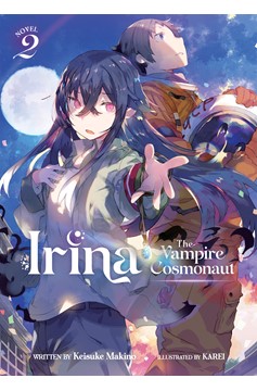Irina Vampire Cosmonaut Light Novel Volume 2