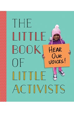 The Little Book Of Little Activists (Hardcover Book)