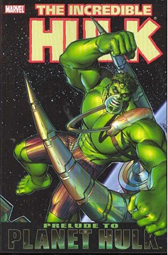 Incredible Hulk Planet Hulk Prelude Graphic Novel