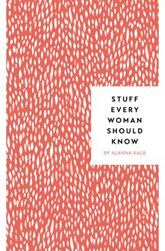 Stuff Every Woman Should Know (Hardcover Book)