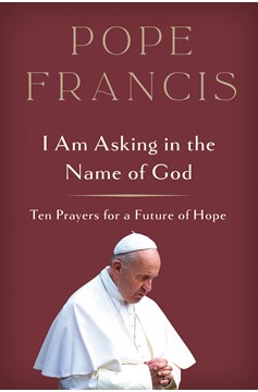 I Am Asking In The Name Of God (Hardcover Book)