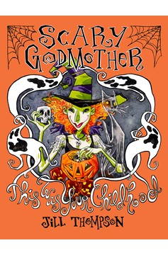 Scary Godmother Graphic Novel This Was Your Childhood Compendium