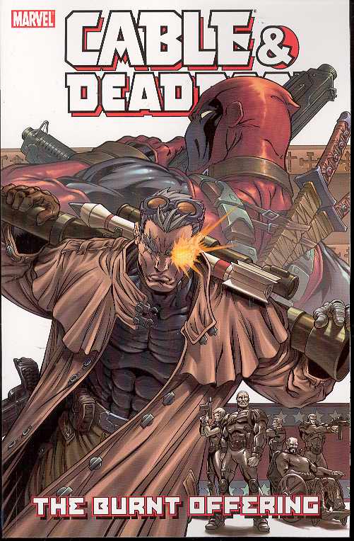 Cable Deadpool Graphic Novel Volume 2 Burnt Offering