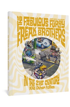 Fabulous Furry Freak Brothers Hardcover Graphic Novel Volume 2 In The 21st Century