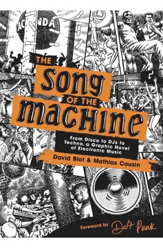 Song of Machine Disco To Techno Graphic Novel of Electronic Music