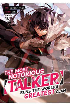 Most Notorious Talker Runs World's Greatest Clan Manga Volume 8