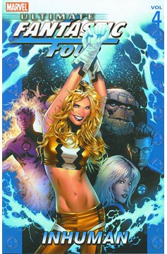 Ultimate Fantastic Four Graphic Novel Volume 4 Inhuman