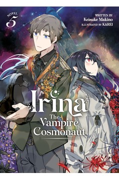 Irina Vampire Cosmonaut Light Novel Volume 5 (Mature)