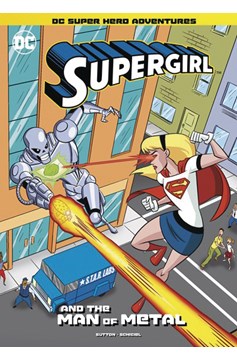 DC Super Heroes Supergirl Young Reader Graphic Novel #1 Supergirl & Man of Metal