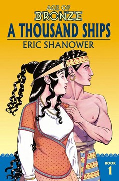 Age of Bronze Graphic Novel Volume 1 A Thousand Ships (New Printing)