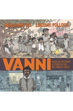 Vanni: Based on Firsthand Accounts of the Sri Lankan Conflict Graphic Novel