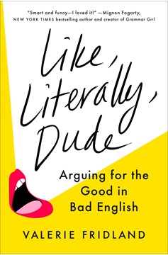 Like, Literally, Dude (Hardcover Book)