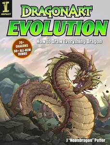 Dragonart Evolution Ht Draw Everything Dragon Soft Cover