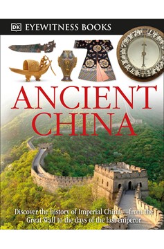 Dk Eyewitness Books: Ancient China (Hardcover Book)