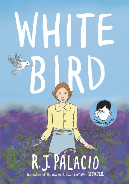 White Bird A Wonder Story Graphic Novel