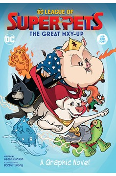 DC League of Super-Pets The Great Mxy-Up Graphic Novel