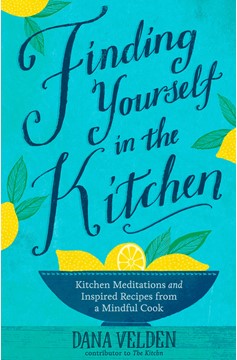 Finding Yourself In The Kitchen (Hardcover Book)