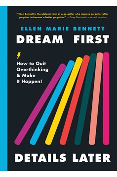 Dream First, Details Later (Hardcover Book)