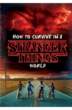 How To Survive In A Stranger Things World