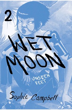 Wet Moon Graphic Novel Volume 2 Unseen Feet New Edition