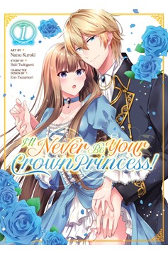 I'll Never Be Your Crown Princess! Manga Volume 1