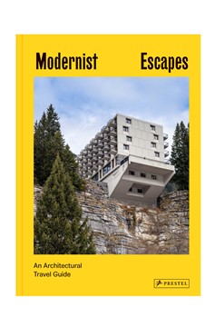 Modernist Escapes (Hardcover Book)