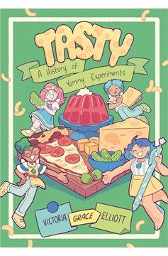 Tasty: A History of Yummy Experiments Graphic Novel
