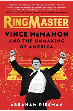 Ringmaster Vince Mcmahon & Unmaking of America