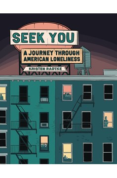 Seek You Journey Through American Loneliness Graphic Novel