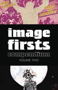 Image Firsts Compendium Graphic Novel Volume 2 2015 Volume 2