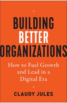 Building Better Organizations (Hardcover Book)