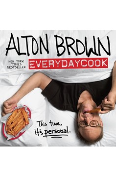 Alton Brown: Everydaycook (Hardcover Book)