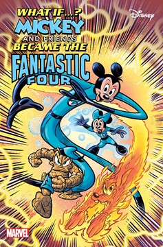 Marvel & Disney What If...? Mickey & Friends Became The Fantastic Four #1