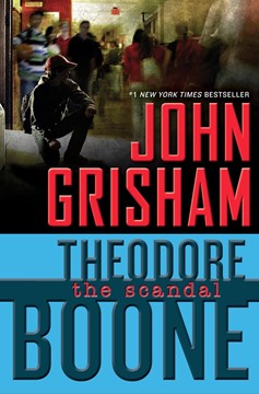 Theodore Boone: The Scandal (Hardcover Book)