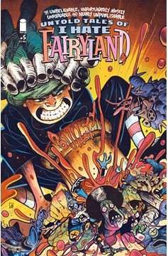 Unbelievable Unfortunately Mostly Unreadable and Nearly Unpublishable Untold Tales of I Hate Fairyland #5