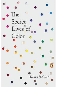 The Secret Lives Of Color (Hardcover Book)