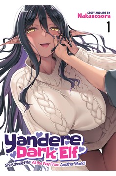 Yandere Dark Elf: She Chased Me All the Way from Another World! Manga Volume 1