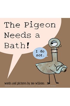 Pigeon Needs A Bath!, The-Pigeon Series (Hardcover Book)