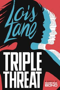 Lois Lane Triple Threat Ya Soft Cover Novel
