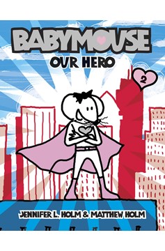 Babymouse Graphic Novel Volume 02 Our Hero