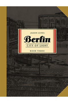 Berlin Graphic Novel Book 3 City of Light (Mature)