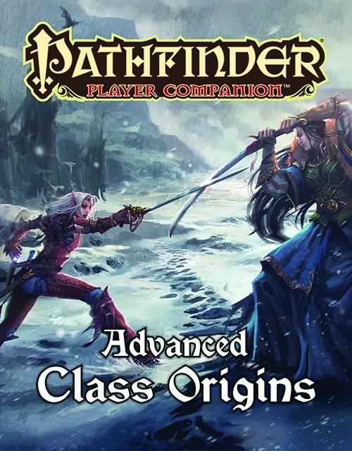 Pathfinder Player Companion Advanced Class Origins