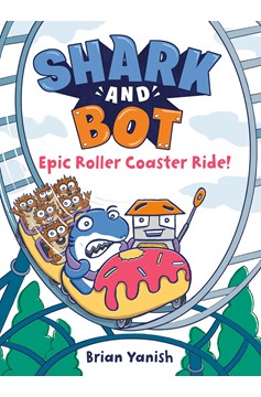 Shark And Bot Young Reader Graphic Novel Volume 4 Epic Roller Coaster Ride!