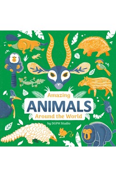 Amazing Animals Around The World (Hardcover Book)